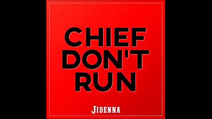 *2016* Jidenna - Chief Don't Run