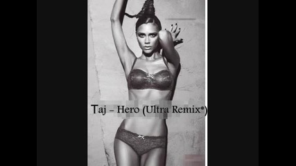 Тaj - Hero ( Ultra Remix *) 