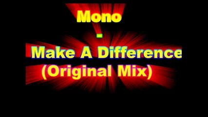 Mono - Make A Difference (original Mix)
