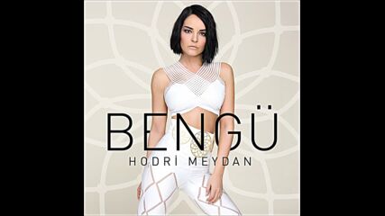 Bengü - Hodri Meydan (audio)