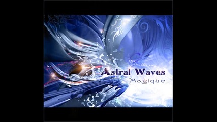 Astral Waves - Across The Universe