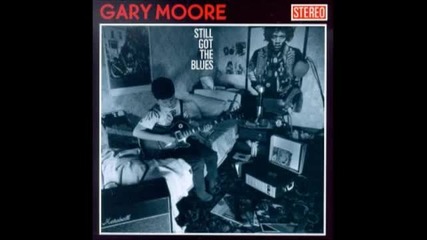 Gary Moore - Still got the blues (studio version)