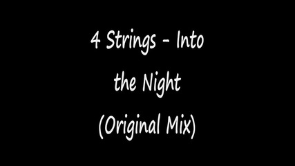 (heart) 4 Strings - Into the Night (original Mix) (heart)