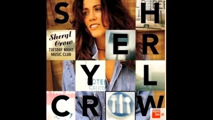 Sheryl Crow - No One Said It Would Be Easy