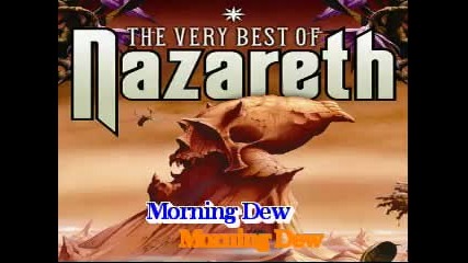 # Nazareth - Morning Dew 