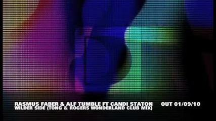 Rasmus Faber & Alf Tumble ft Candi Staton Wilder Side (tong & Rogers Wonderland Club Mix) 
