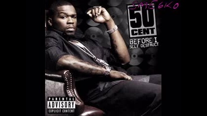 50 Cent - Before I Self Destruct - Gangstas Delight 