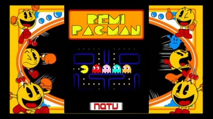 Pac man - Реми Гайлард