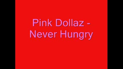 Pink Dollaz - Never Hungry [jerkin Song]