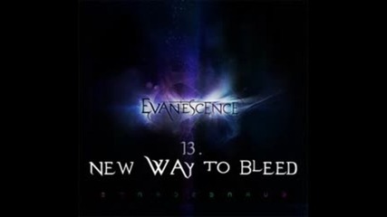 Evanescence - 13. Превод * New Way to Bleed * (2011) [ Deluxe Edition ]