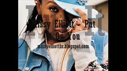 Missy Elliott - Put It On You 
