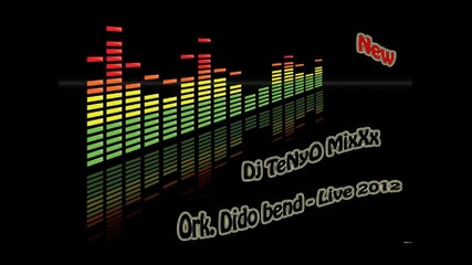 Ork.dido Bend - Live 2012 Dj Tenyo Mixxx