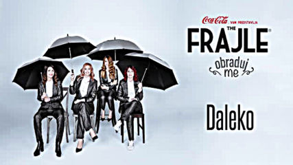 The Frajle feat. Boris Novkovic - Daleko Audio 2019