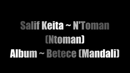 Salif Keita ~ N'toman (ntoman)