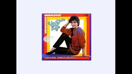 Dragana Mirkovic - 1985 - 07 - Bila sam naivna