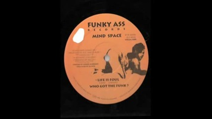 Mind Space - Who Got The Funk
