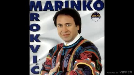 Marinko Rokvic - Rodjena si da bi moja bila - (Audio 2000)