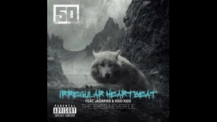 *2014* 50 Cent ft. Jadakiss & Kidd Kidd - Irregular heartbeat