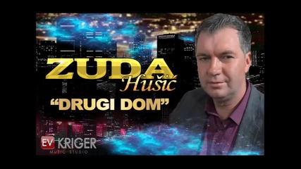 Zuhdija Husic Zuda - 2016 - Drugi dom (hq) (bg sub)