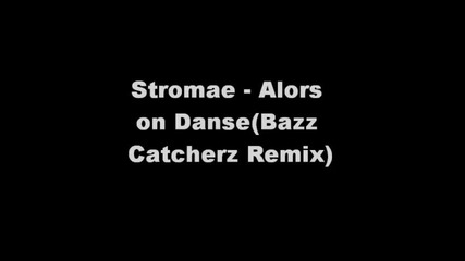 Stromae - Alors on Danse (bass Catcherz Remix) 