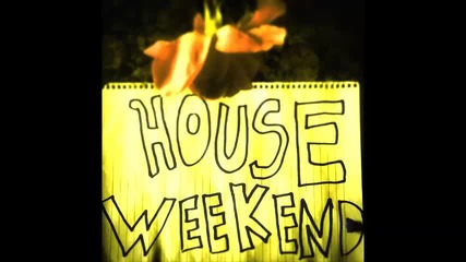 Mr Timers - The House Weekend mix vol. 1