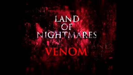 Land of Nightmares - Venom