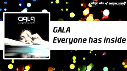 Gala - Everyone has inside Official