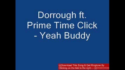 Dorrough ft Prime Time Click Yeah Buddy (official music new song 2009) 
