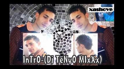 Intro - Xashove - 2010 (dj Tenyo Mixxx) 
