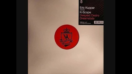 Eric Kupper presents K-scope - Deepest Desire