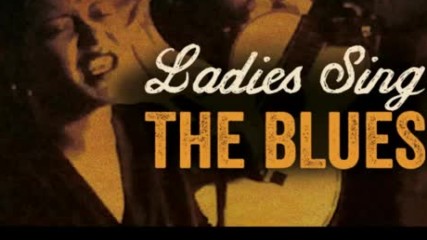 Ladies Sing The Blues ✴ Best Of Female Blues Vocalists