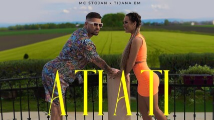 Mc Stojan x Tijana Milentijevic - A ti a ti / Official Video (2023)
