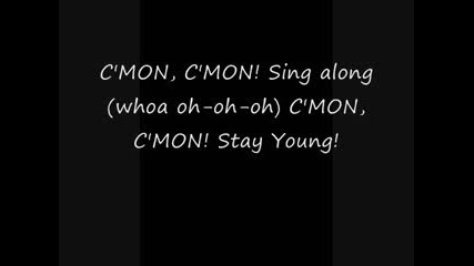 We The Kings - Stay Young (tekst)