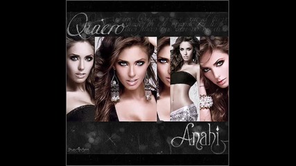 Anahi-quiero 2/анаи-искам