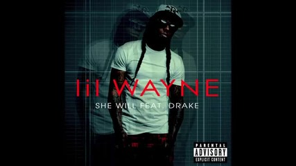 Lil Wayne Feat Drake – She Will