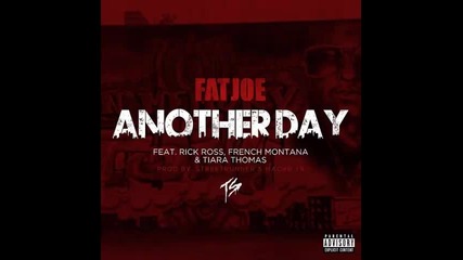 *2014* Fat Joe ft. Rick Ross, French Montana & Tiara Thomas - Another day