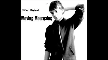 Moving Mountains - Conor Maynard