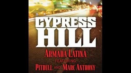 Cypress Hill ft. Pitbull Marc Anthony - Armada Latina 