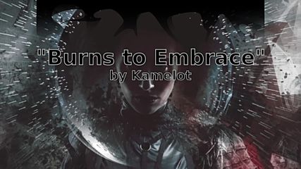 "burns to Embrace" by Kamelot (instrumental)