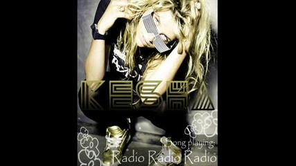Ke$ha - Radioradioradio 