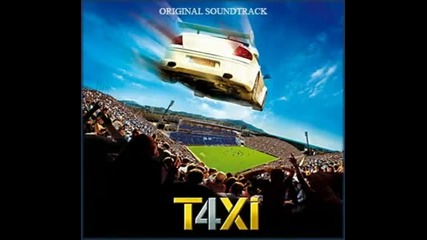 T4xi (taxi 4) Soundtrack - 02 Sniper-quoi - Quil Arrive