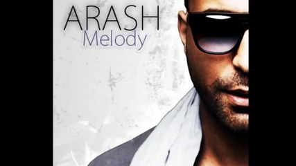 Arash - Melody ( Official Song Premiere )