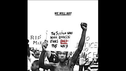 *2016* T.i. - We Will Not