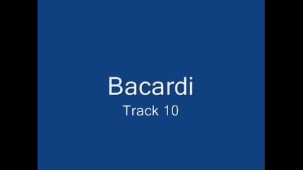 Bacardi - Track 10