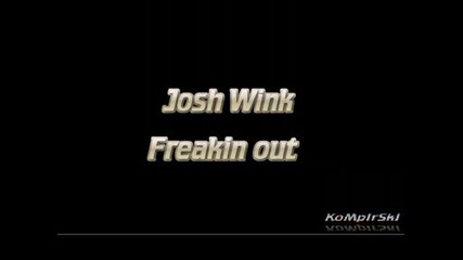 Josh Wink - Freakin Out