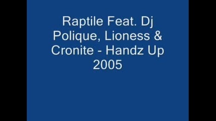 Raptile - Handz Up 2005 Feat. Da Lioness Vbox7