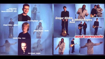 Gregor Hilden & Johnny Rogers Band - Give Me Strength
