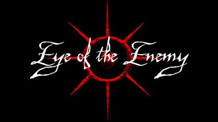 Eye Of The Enemy - A Reason For Treason