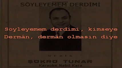 Turkish Karaoke Soyleyemem Derdimi