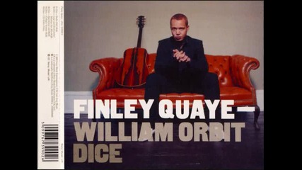 Finlay Quaye William Orbit - Dice - Missing You Mix